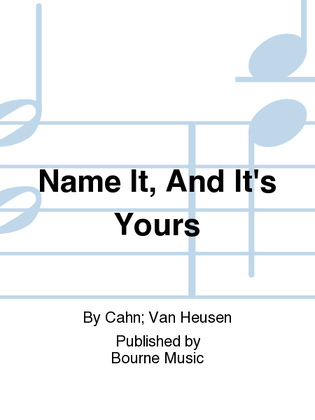 Book cover for Name It, And It's Yours