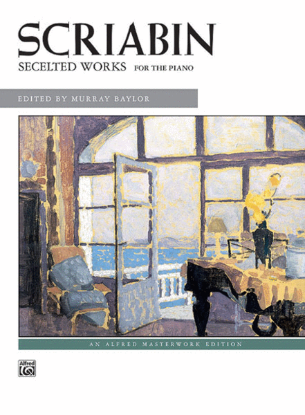 Scriabin -- Selected Works by Alexander Scriabin Piano Solo - Sheet Music