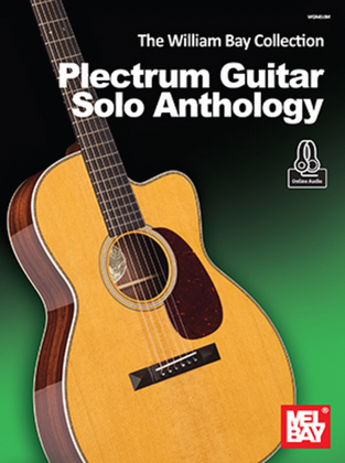 Book cover for The William Bay Collection - Plectrum Guitar Solo Anthology