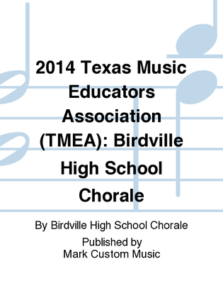 2014 Texas Music Educators Association (TMEA): Birdville High School Chorale