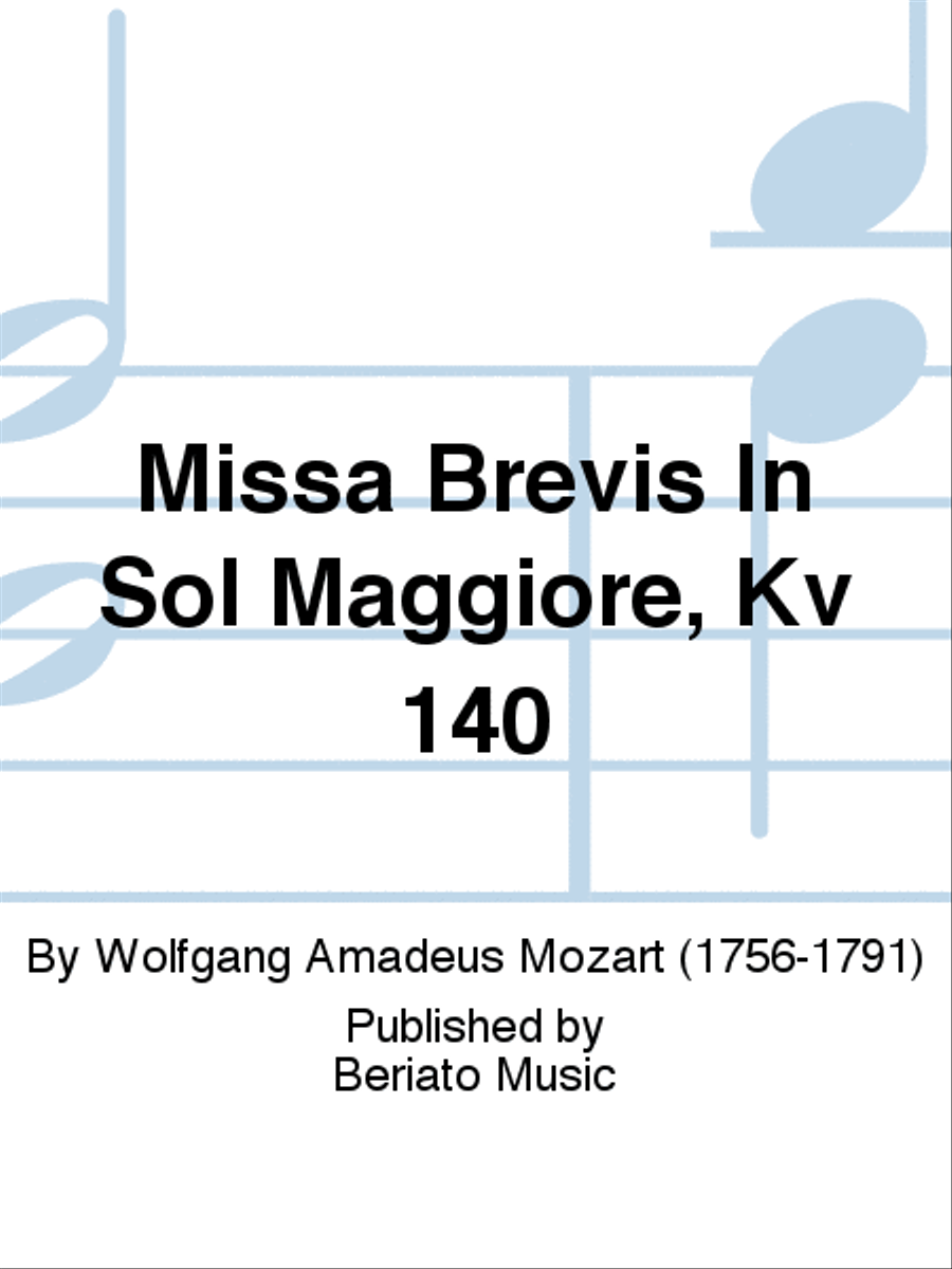 Missa Brevis In Sol Maggiore, Kv 140