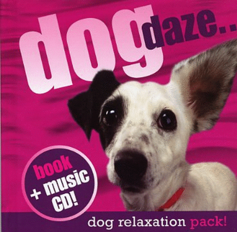 Dog Daze... The Dog Relaxation Pack
