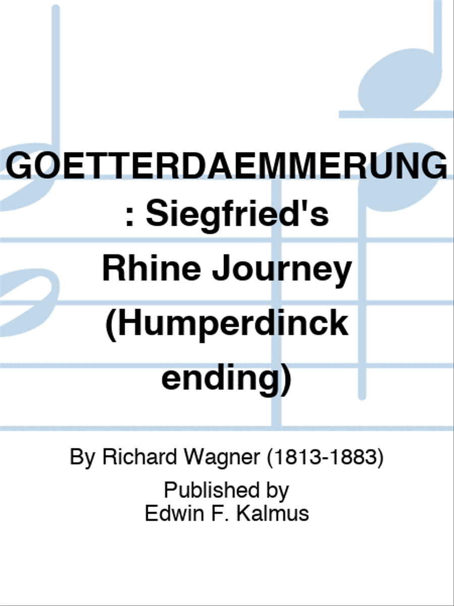 GOETTERDAEMMERUNG: Siegfried's Rhine Journey (Humperdinck ending) Score scores gallery preview page 1