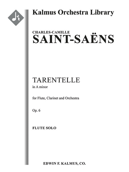Tarentelle in A minor for Flute, Clarinet and Orchestra, Op. 6