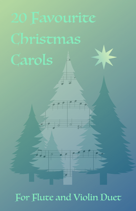 Book cover for 20 Favourite Christmas Carols for Flute and Violin Duet