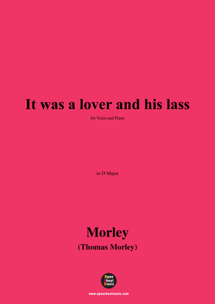 Morley-It was a lover and his lass,in D Major