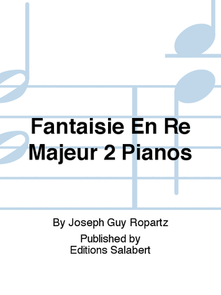 Book cover for Fantaisie En Re Majeur 2 Pianos