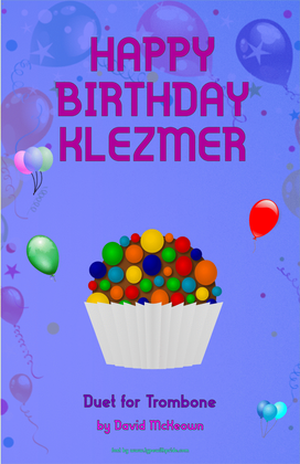 Happy Birthday Klezmer, for Trombone Duet