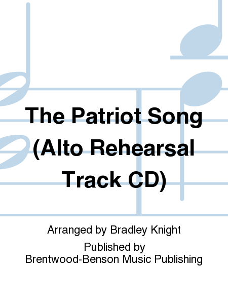 The Patriot Song (Alto Rehearsal Track CD)
