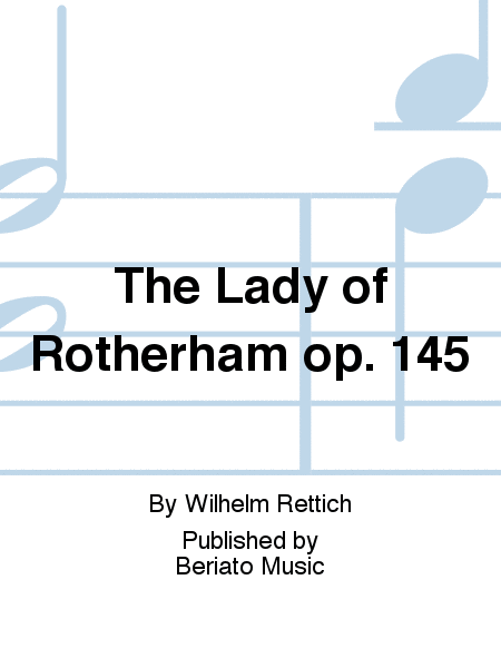 The Lady of Rotherham op. 145