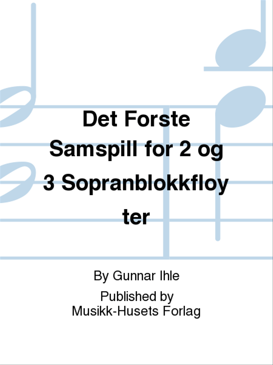 Det Forste Samspill for 2 og 3 Sopranblokkfloyter Soprano Recorder scores gallery preview page 1