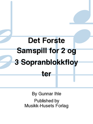 Book cover for Det Forste Samspill for 2 og 3 Sopranblokkfloyter
