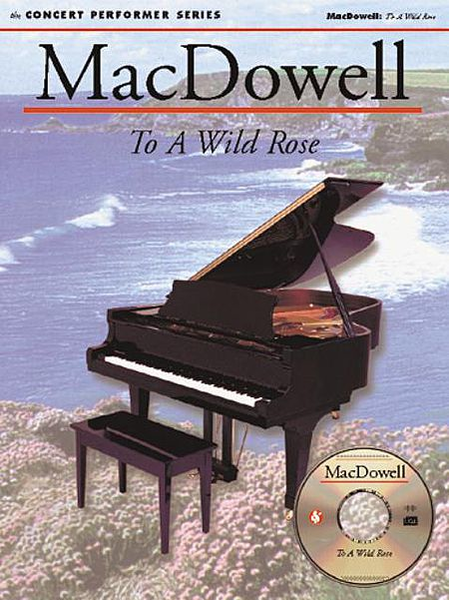 MacDowell: To a Wild Rose
