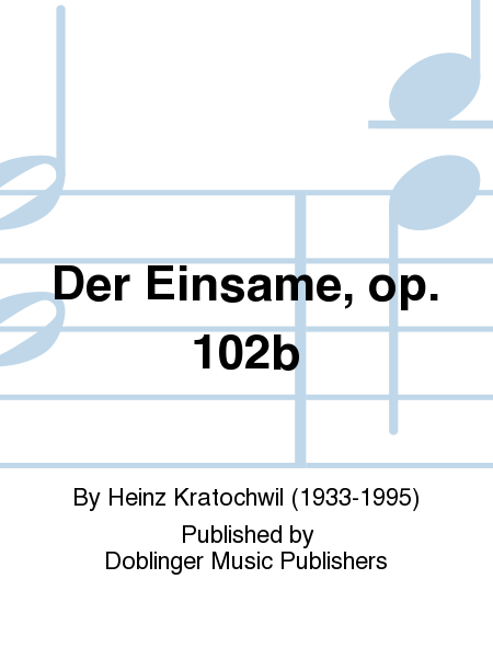 Einsame, Der, op. 102b