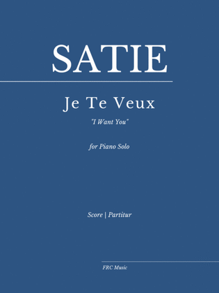 Je Te Veux (I want you) - for Piano Solo (EARLY INTERMEDIATE)