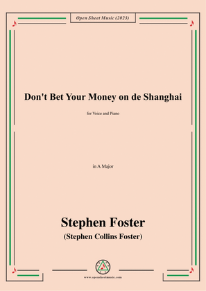 Book cover for S. Foster-Don't Bet Your Money on de Shanghai,in A Major