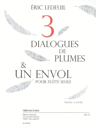 Book cover for Trois Dialogues De Plumes Et Un Envol (3e) (2'20'') Pour Flute Seule