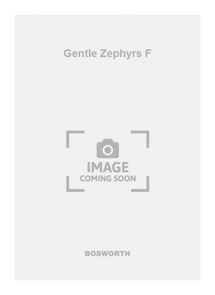 Gentle Zephyrs F