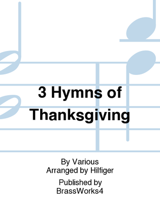 3 Hymns of Thanksgiving