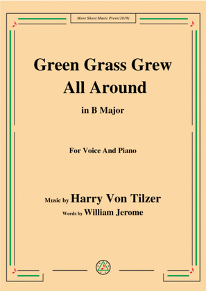 Harry Von Tilzer-Green Grass Grew All Around,in B Major,for Voice&Piano
