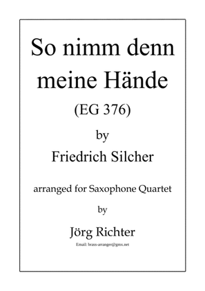 Book cover for So take my hands (So nimm denn meine Hände) for Saxophone Quartet