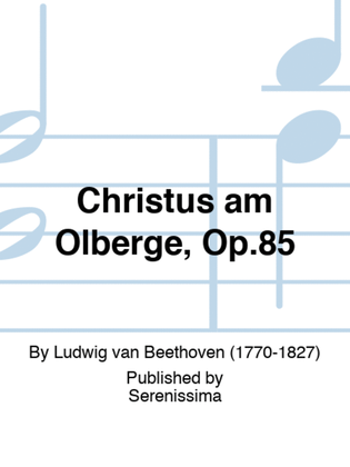 Christus am Olberge, Op.85