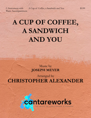 A Cup of Coffee, a Sandwich and You