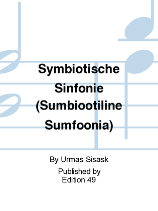 Symbiotische Sinfonie (Sumbiootiline Sumfoonia)