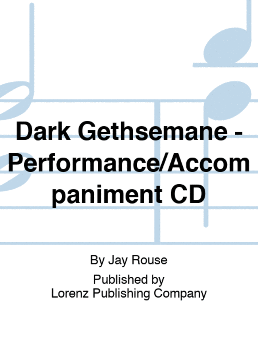 Dark Gethsemane - Performance/Accompaniment CD