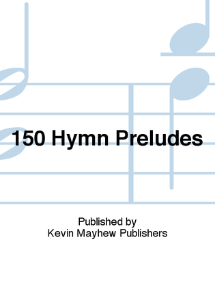 Book cover for 150 Hymn Preludes