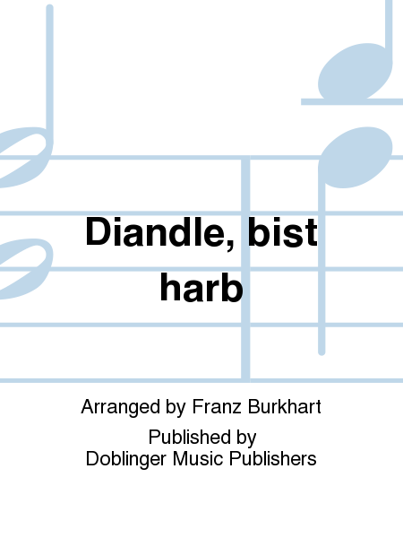 Diandle, bist harb