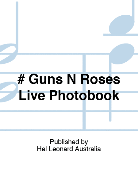 # Guns N Roses Live Photobook