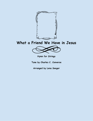 Book cover for What a Friend We Have in Jesus (three violins and cello)