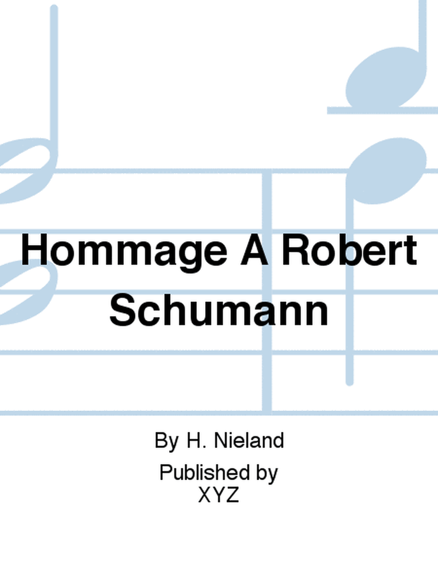 Hommage A Robert Schumann