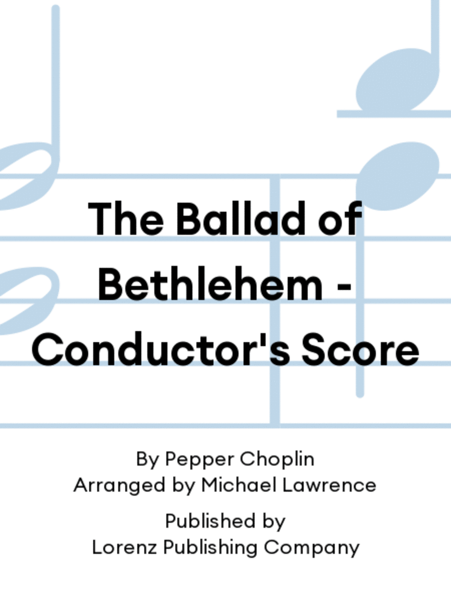 The Ballad of Bethlehem - Conductor