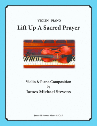 Book cover for Lift Up A Sacred Prayer - Violin & Piano