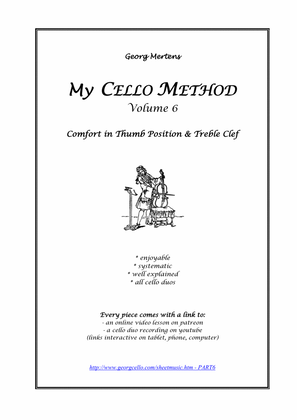 Book cover for "My CELLO METHOD" Volume 6 - Comfort in the Thumb Position & Treble Clef