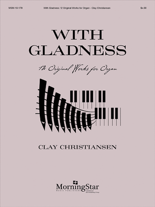 Book cover for With Gladness: 12 Original Works for Organ