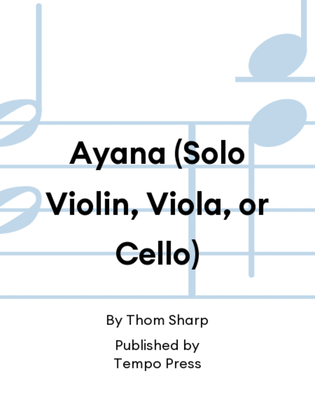 Ayana (Solo Violin, Viola, or Cello)