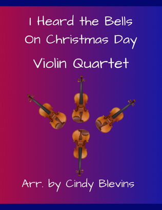 Book cover for I Heard the Bells On Christmas Day, for Violin Quartet