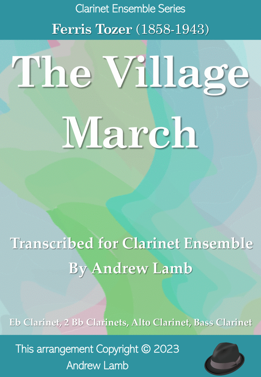 The Village March (by Ferris Tozer, arr. for Clarinet Ensemble) image number null