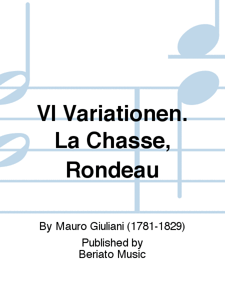 VI Variationen. La Chasse, Rondeau