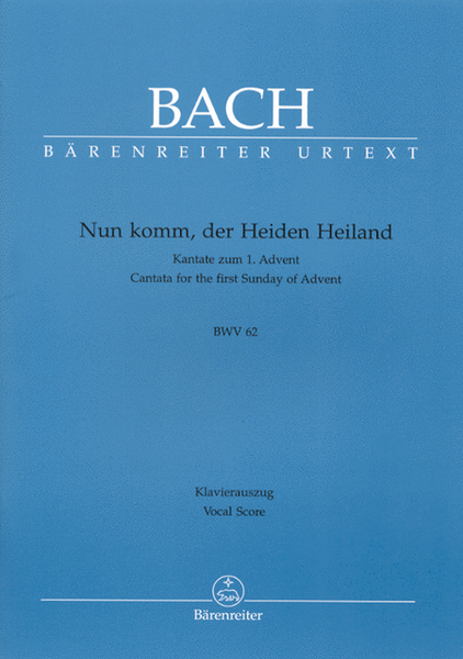 Nun komm, der Heiden Heiland, BWV 62