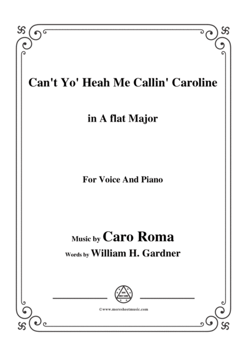 Caro Roma-Can't Yo' Heah Me Callin' Caroline,in A flat Major,for Voice&Piano image number null