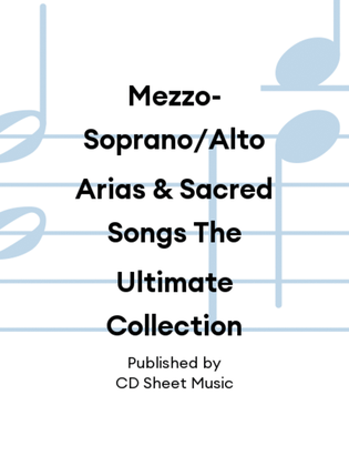 Book cover for Mezzo-Soprano/Alto Arias & Sacred Songs The Ultimate Collection
