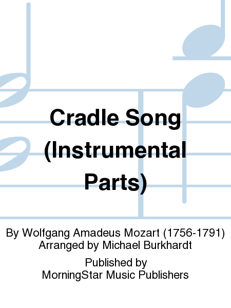 Cradle Song (Wolfgang Amadeus Mozart) (parts - C instrument)