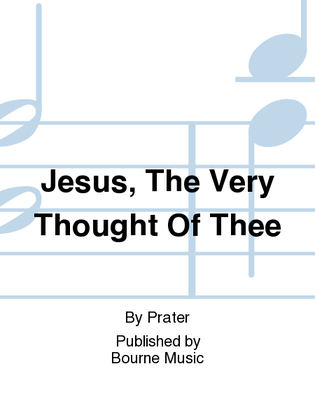 Book cover for Jesus, The Very Thought Of Thee