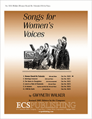 Book cover for Songs for Women's Voices: 1. Women Should Be Pedestals (Choral Score)