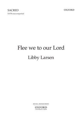 Flee we to our Lord