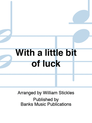 Book cover for With a little bit of luck